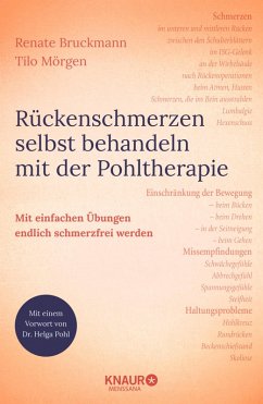 Rückenschmerzen selbst behandeln mit der Pohltherapie (eBook, ePUB) - Bruckmann, Renate; Mörgen, Tilo
