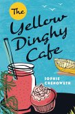 The Yellow Dinghy Cafe (eBook, ePUB)