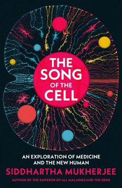 The Song of the Cell (eBook, ePUB) - Mukherjee, Siddhartha