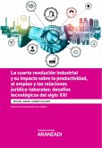 La cuarta revolución industrial y su impacto sobre la productividad, el empleo y las relaciones jurídico-laborales: desafíos tecnológicos del siglo XXI (eBook, ePUB)