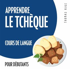 Apprendre le tchèque (cours de langue pour débutants) (MP3-Download) - Rike, Thomas