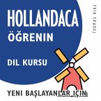 Hollandaca Öğrenin (Yeni Başlayanlar için Dil Kursu) (MP3-Download)