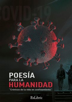 Poesía para la humanidad. Crónicas de la vida en confinamiento (eBook, ePUB) - López Fernández, Juan Antonio