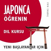 Japonca Öğrenin (Yeni Başlayanlar için Dil Kursu) (MP3-Download)
