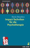 Impact-Techniken für die Psychotherapie (eBook, ePUB)