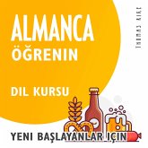 Almanca Öğrenin (Yeni Başlayanlar için Dil Kursu) (MP3-Download)