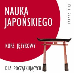 Nauka japońskiego (kurs językowy dla początkujących) (MP3-Download) - Rike, Thomas