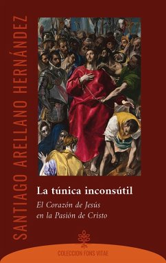 La túnica inconsutil (eBook, ePUB) - Arellano Hernández, Santiago