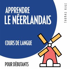 Apprendre le néerlandais (cours de langue pour débutants) (MP3-Download) - Rike, Thomas