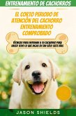 Entrenamiento de cachorros: El corto periodo de atención del Cachorro Entrenamiento Comprobado. (eBook, ePUB)