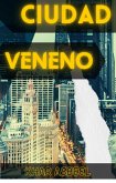 Ciudad Veneno (eBook, ePUB)