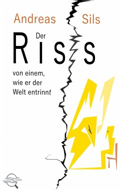 Der Riss (eBook, ePUB) - Sils, Andreas