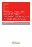 Macrovictimización, abuso de poder y victimología: impactos intergeneracionales (eBook, ePUB)