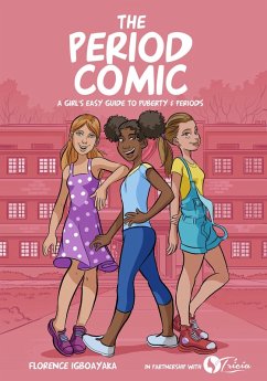 Cover The Period Comic. A Girl's Guide to Puberty & Period. A illustrated Book for Girls from Age 8s (1) (eBook, ePUB)