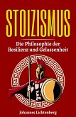 STOIZISMUS - Die Philosophie der Resilienz und Gelassenheit (eBook, ePUB)