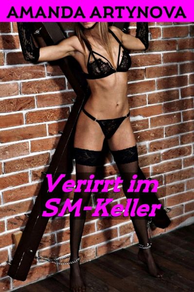 Verirrt im SM-Keller (eBook, ePUB) Verirrt im SM-Keller (eBook, ePUB)