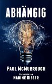 Abhängig (Powerless-Earth-Serie) (eBook, ePUB) Abhängig (Powerless-Earth-Serie) (eBook, ePUB)