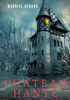 Château hanté (eBook, ePUB) - Renard, Maurice