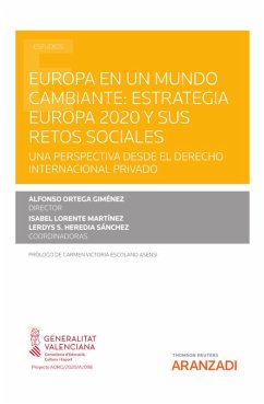 Europa en un mundo cambiante. Estrategia Europa 2020 y sus retos sociales: una perspectiva desde el derecho internacional privado (eBook, ePUB) - Ortega Giménez, Alfonso
