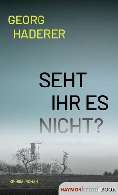 Seht ihr es nicht? (eBook, ePUB) - Haderer, Georg