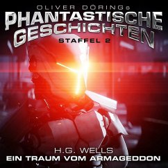 Oliver Dörings Phantastische Geschichten - Ein Traum vom Armageddon, 1 CD - Wells, H. G.