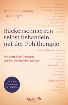 Rückenschmerzen selbst behandeln mit der Pohltherapie - Bruckmann, Renate;Mörgen, Tilo