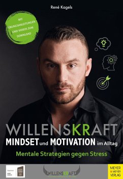 Willenskraft - Mindset und Motivation im Alltag - Kagels, René