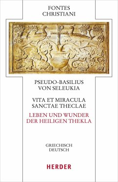 Vita et miracula sanctae Theclae - Leben und Wunder der heiligen Thekla - Pseudo Basilius von Seleukia