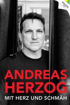 Andreas Herzog - Mit Herz und Schmäh - Helle, Karin;Niem, Claus-Peter;Ilkerl, Wolfgang