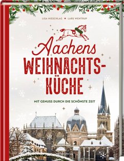 Aachens Weihnachtsküche - Nieschlag, Lisa;Wentrup, Lars
