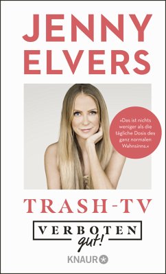 Verboten gut! Trash-TV - Elvers, Jenny