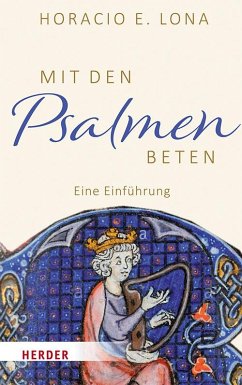 Mit den Psalmen beten - Lona, Horacio E.