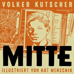 Mitte / Kat Menschiks Lieblingsbücher Bd.11 (2 Audio-CDs) - Kutscher, Volker