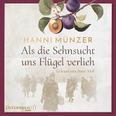 Als die Sehnsucht uns Flügel verlieh / Heimat-Saga Bd.2 (2 MP3-CDs)