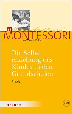 Die Selbsterziehung des Kindes in den Grundschulen Band II - Montessori, Maria