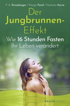 Der Jungbrunnen-Effekt - Straubinger, P. A.;Fensl, Margit;Karré, Nathalie