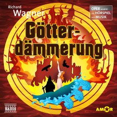 Götterdämmerung - Oper erzählt als Hörspiel mit Musik - Wagner, Richard