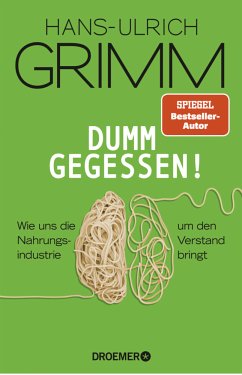 Dumm gegessen! - Grimm, Hans-Ulrich