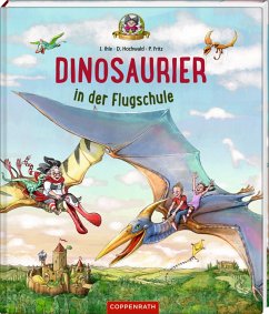 Dinosaurier in der Flugschule / Dinosaurier Bd.3 - Hochwald, Dominik;Ihle, Jörg