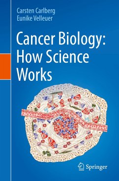 Cancer Biology: How Science Works - Carlberg, Carsten;Velleuer, Eunike