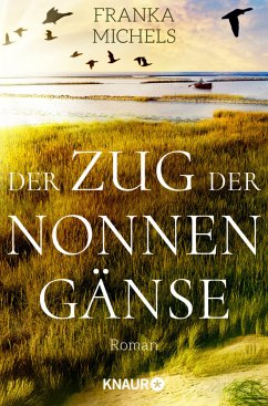 Der Zug der Nonnengänse - Michels, Franka