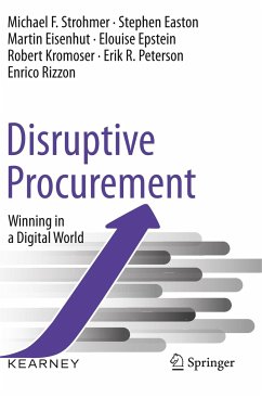Disruptive Procurement - Strohmer, Michael F.;Easton, Stephen;Eisenhut, Martin