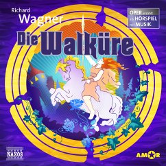 Die Walküre - Oper erzählt als Hörspiel mit Musik - Wagner, Richard
