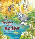 Kopf hoch, kleiner Waschbär - ein Bilderbuch für Kinder ab 2 Jahren