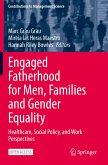 Engaged Fatherhood for Men, Families and Gender Equality