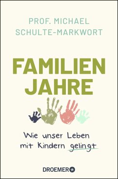 Familienjahre - Schulte-Markwort, Michael