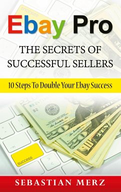 Ebay Pro - The Secrets of Successful Sellers - Merz, Sebastian