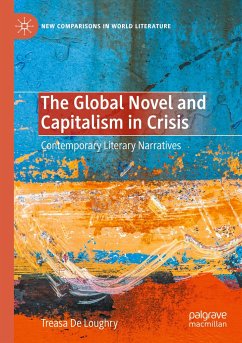 The Global Novel and Capitalism in Crisis - De Loughry, Treasa