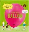 Experiment Ballon / Mein kleines Labor... - Bild 1