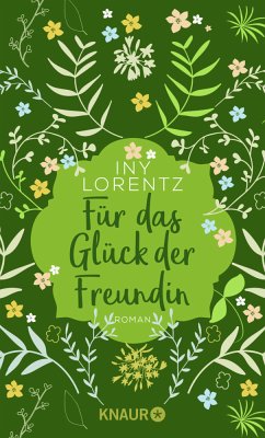Für das Glück der Freundin - Lorentz, Iny
